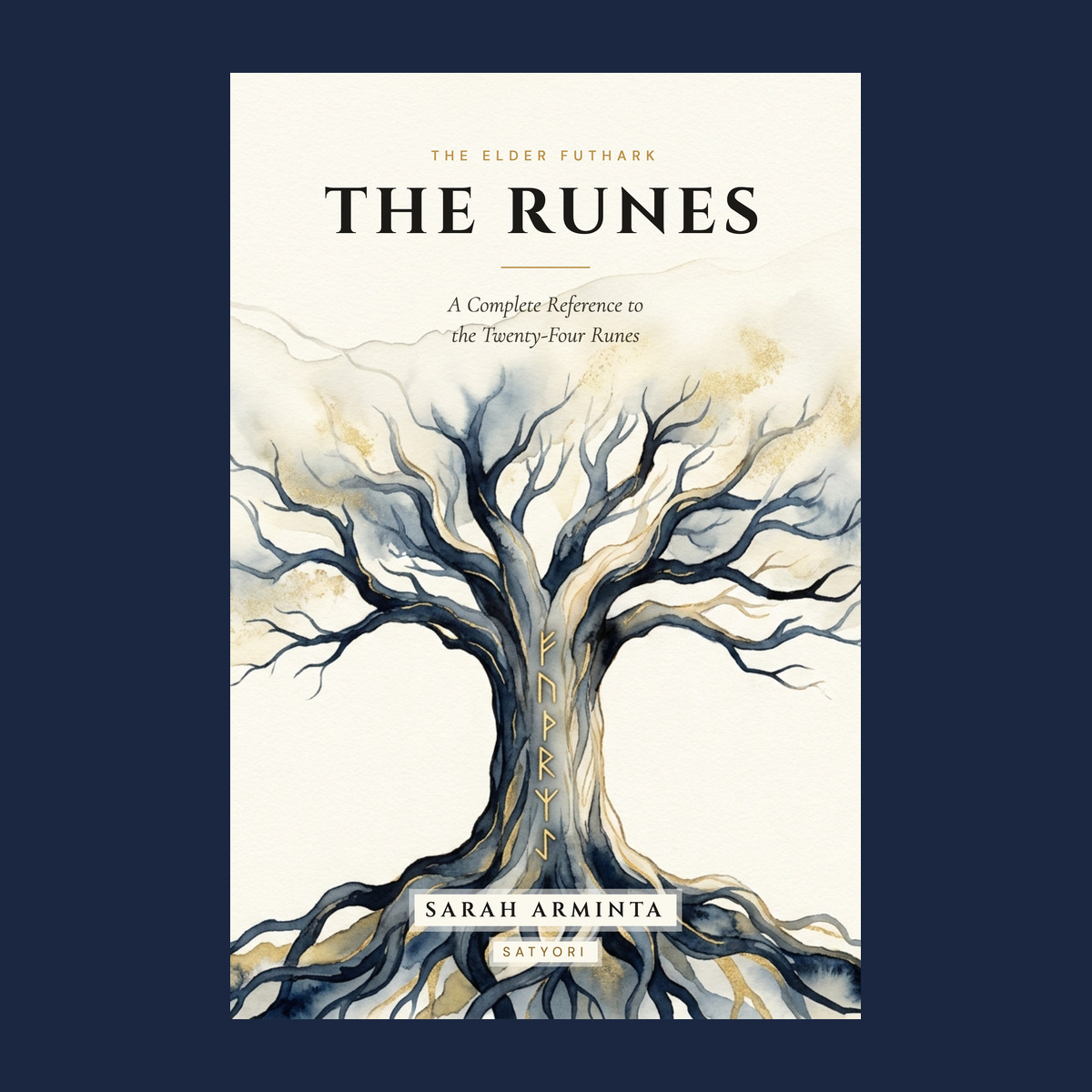 The Runes — A Complete Reference to the Twenty-Four Runes of the Elder Futhark